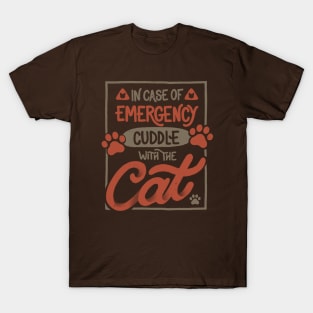 In Case Of Emergency Cuddle With The Cat by Tobe Fonseca T-Shirt